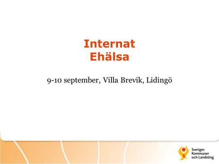 Internat Ehälsa 9-10 september, Villa Brevik, Lidingö.