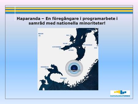 Haparanda – En föregångare i programarbete i samråd med nationella minoriteter!