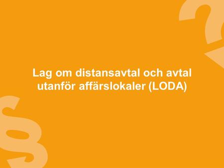 Lag om distansavtal och avtal utanför affärslokaler (LODA)