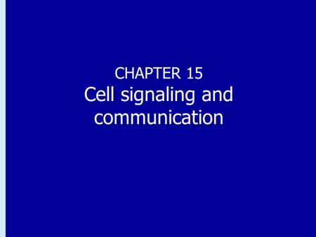 Cell signaling and communication