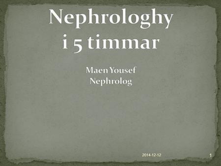 Nephrologhy i 5 timmar Maen Yousef Nephrolog