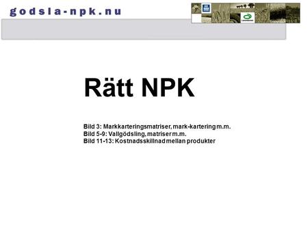 Rätt NPK Bild 3: Markkarteringsmatriser, mark-kartering m.m.