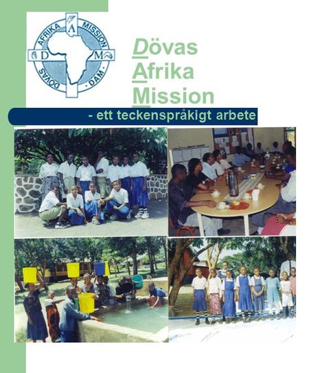 Dövas Afrika Mission - ett teckenspråkigt arbete