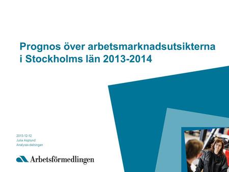 Prognos över arbetsmarknadsutsikterna i Stockholms län