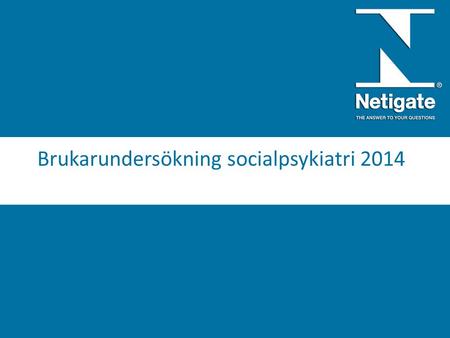 Brukarundersökning socialpsykiatri 2014. Kön 1. Man16 (44%) 2. Kvinna20 (56%)