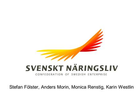 Får kommunens invånare veta vad de vill veta? Stefan Fölster, Anders Morin, Monica Renstig, Karin Westlin.