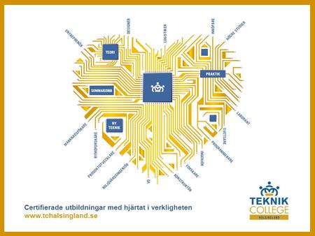 Certifierade utbildningar med hjärtat i verkligheten www.tchalsingland.se.