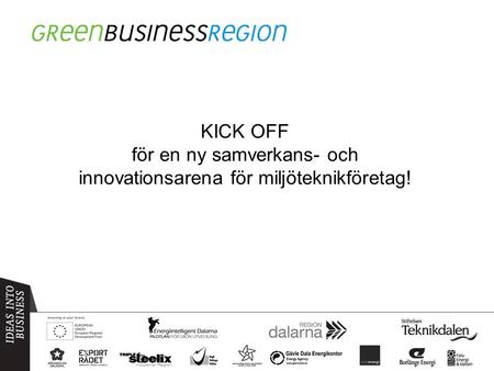 KICK OFF för en ny samverkans- och innovationsarena för miljöteknikföretag!