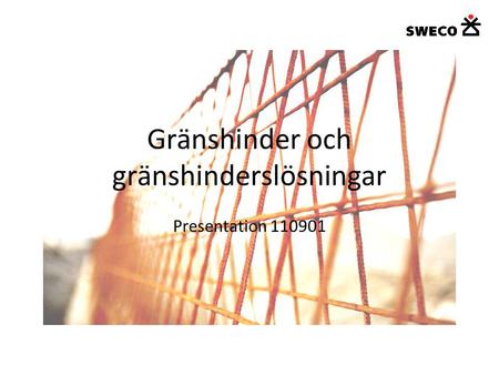 Gränshinder och gränshinderslösningar Presentation 110901.