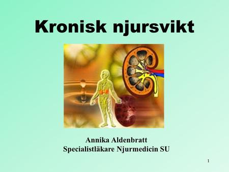 Annika Aldenbratt Specialistläkare Njurmedicin SU