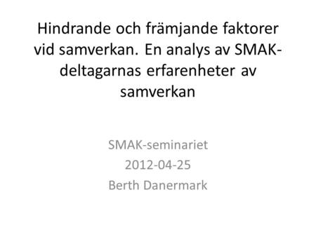 SMAK-seminariet Berth Danermark
