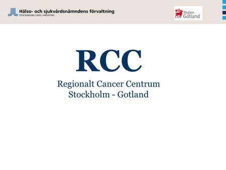 RCC Regionalt Cancer Centrum Stockholm - Gotland