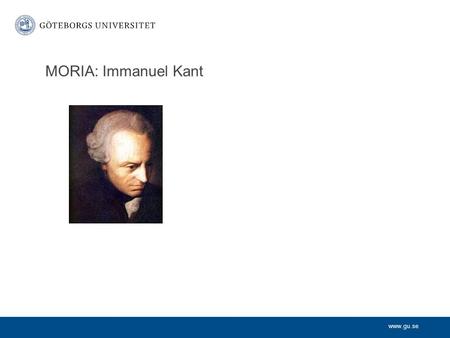 MORIA: Immanuel Kant.