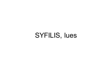 SYFILIS, lues.