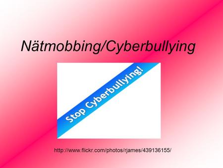 Nätmobbing/Cyberbullying