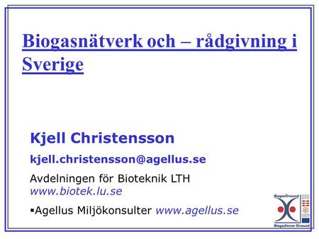 Biogasnätverk och – rådgivning i Sverige