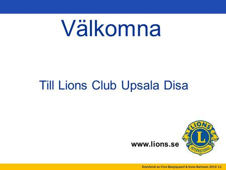 Till Lions Club Upsala Disa