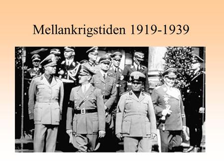 Mellankrigstiden 1919-1939.