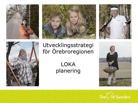 Utvecklingsstrategi för Örebroregionen LOKA planering.