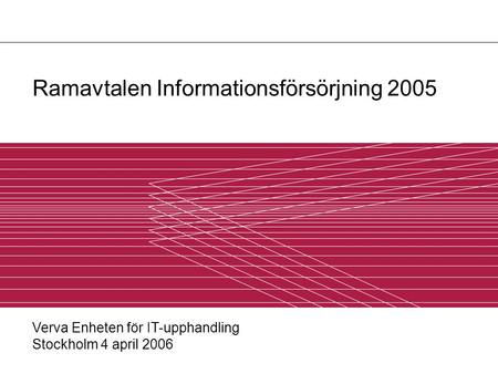 Ramavtalen Informationsförsörjning 2005