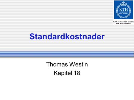 Standardkostnader Thomas Westin Kapitel 18.