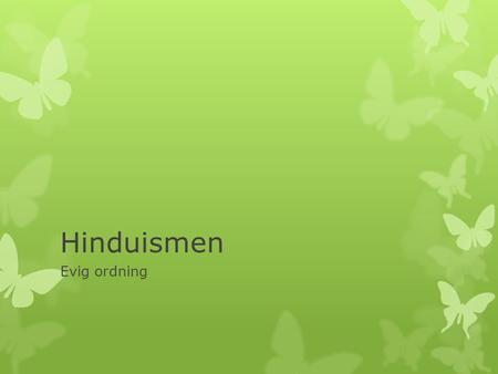 Hinduismen Evig ordning.