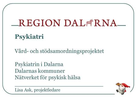 Psykiatri Vård- och stödsamordningsprojektet Psykiatrin i Dalarna