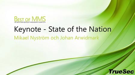 Keynote - State of the Nation Mikael Nyström och Johan Arwidmark.