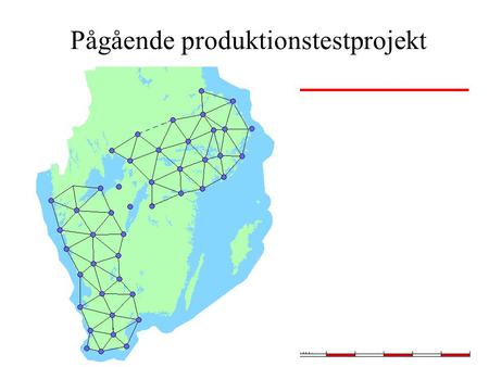 Pågående produktionstestprojekt. Nätverks RTK projekten Samarbetsprojekt mellan Lantmäteriet, kommuner, Banverket, Vägverket, lokala lantmäterimyndigheter.