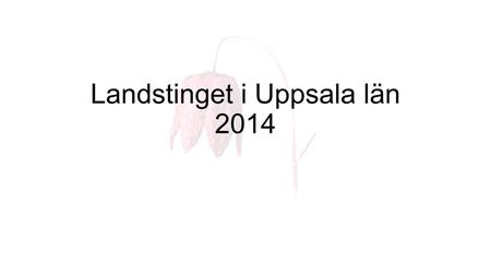 Landstinget i Uppsala län 2014