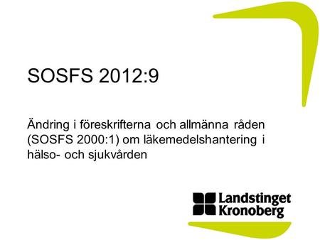 SOSFS 2012:9 Ändring i föreskrifterna och allmänna råden (SOSFS 2000:1) om läkemedelshantering i hälso- och sjukvården Föreskrifter är bindande regler.