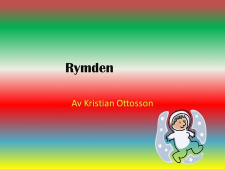 Rymden Av Kristian Ottosson.