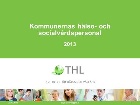 Kommunernas hälso- och socialvårdspersonal 22.12.2014 2013.