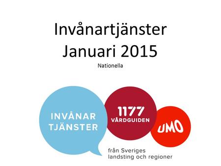 Invånartjänster Januari 2015 Nationella