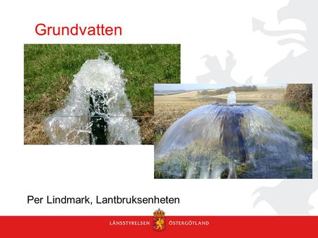 Grundvatten Per Lindmark, Lantbruksenheten