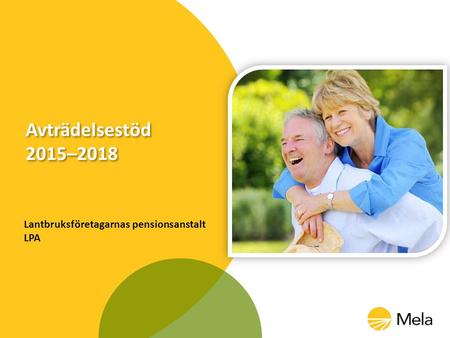 Avträdelsestöd 2015–2018 Lantbruksföretagarnas pensionsanstalt LPA.