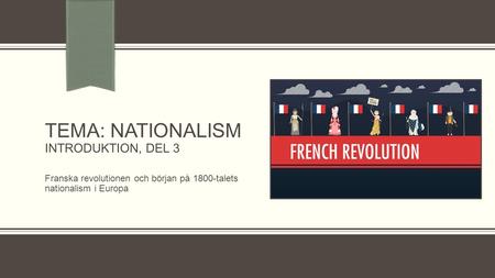 TEMA: Nationalism Introduktion, Del 3