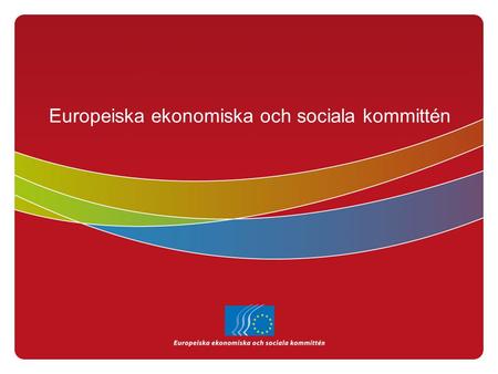 Europeiska ekonomiska och sociala kommittén. Här hittar du EESK.