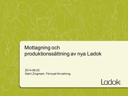 Mottagning och produktionssättning av nya Ladok