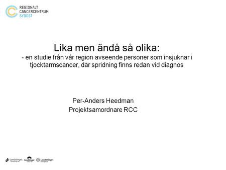 Per-Anders Heedman Projektsamordnare RCC