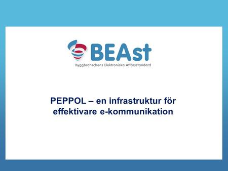 PEPPOL – en infrastruktur för effektivare e-kommunikation.