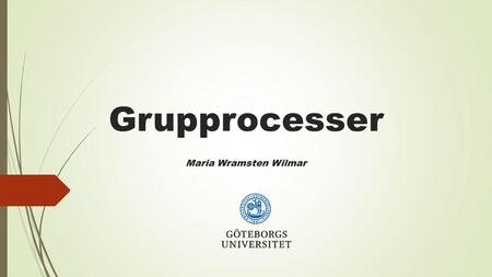 Grupprocesser Maria Wramsten Wilmar
