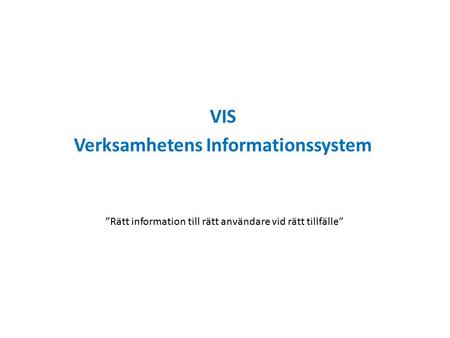 VIS Verksamhetens Informationssystem