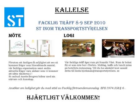 Kallelse Facklig Träff 8-9 sep 2010 St inom Transportstyrelsen