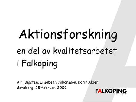 Aktionsforskning en del av kvalitetsarbetet i Falköping