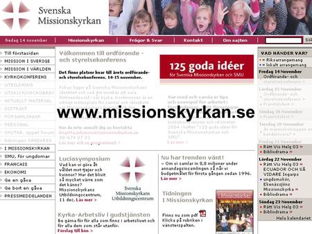 Www.missionskyrkan.se. Två vägar för att ge till hela Missionskyrkan Kyrkoavgiften till församlingarna Missionsgåvan till det gemensamma Kyrkoavgift +