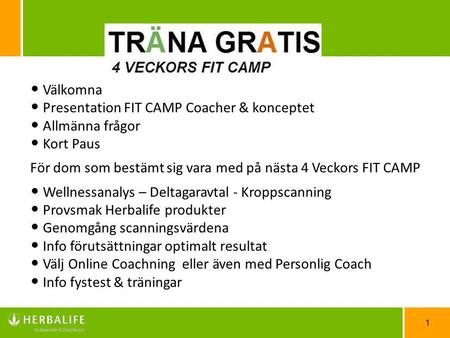 Presentation FIT CAMP Coacher & konceptet Allmänna frågor Kort Paus