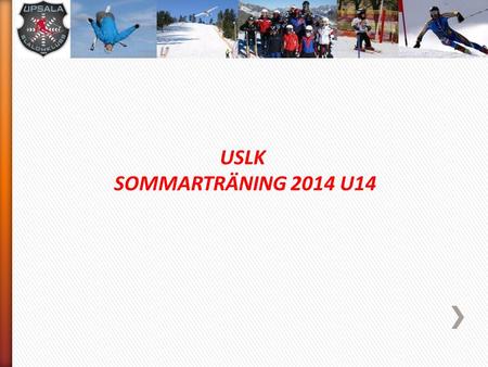USLK SOMMARTRÄNING 2014 U14.
