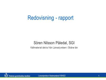 Redovisning - rapport Sören Nilsson Påledal, SGI