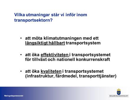 Vilka utmaningar står vi inför inom transportsektorn?